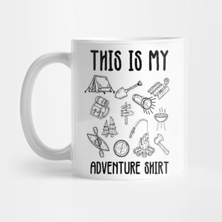 THIS IS MY ADVENTURE SHIRT Mug